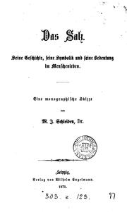 Cover of: Das Salz, seine Geschichte, seine Symbolik und seine Bedeutung im Menschenleben