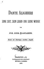 Cover of: Dante Alighieri, seine Zeit, sein Leben und seine Werke: Seine Zeit, sein ...