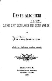 Cover of: Dante Alighieri: Seine Zeit, sein Leben und seine Werke