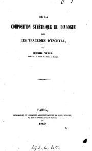Cover of: De la composition symétrique du dialogue dans les tragédies d'Eschyle