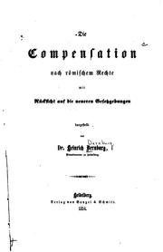 Cover of: Die Compensation nach römischem Rechte mit Rücksicht auf die neueren ...