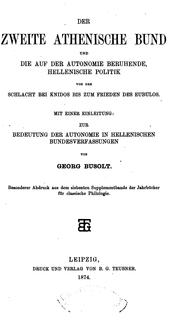 Cover of: Der zweite athenische Bund und die auf der Autonomie beruhende, hellenische Politik von der ...