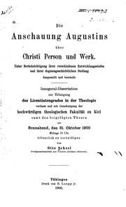 Cover of: Die Anschauung Augustins über Christi Person und Werk: Unter Berücksichtigung ihrer ...