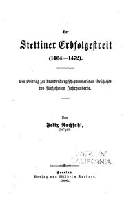 Cover of: Der Stettiner Erbfolgestreit(1464-1472).: Ein Beitrag zur Brandenburgisch ...