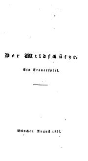 Cover of: Der Wildschütze; ein Trauerspiel