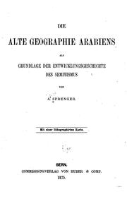 Cover of: Die alte Geographie Arabiens als Grundlage der Entwicklungsgeschichte des Semitiamus