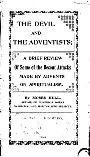 Cover of: The Devil and the Adventists: A Brief Review of Some of the Recent Attacks ...
