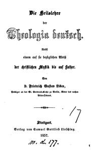 Cover of: Die Heilslehre der Theologia deutsch. Nebst einem Abriss der christlichen Mystik bis auf Luther