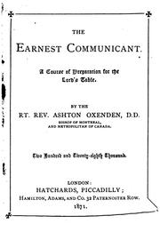 Cover of: The earnest communicant, a course of preparation for the Lord's table