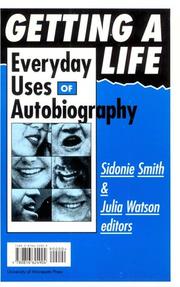 Cover of: Getting a life: everyday uses of autobiography
