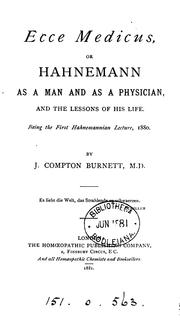 Cover of: Ecce medicus; or, Hahnemann as a man and as a physician, and the lessons of his life. 1st ...