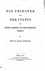 Cover of: Die Priester und der Cultus im letzten Jahrzehnt des jerusalemischen Tempels