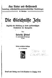 Cover of: Die Gleichnisse Jesu: Zugleich eine Anleitung zu einem quellenmässigen ... by Heinrich Weinel