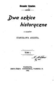 Cover of: Dwa szkice historyczne z czasow Stanislawa Augusta