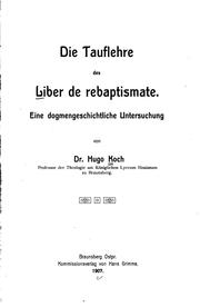 Cover of: Die Tauflehre des Liber de Rebaptismate: Eine dogmengeschichtliche Untersuchung