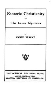 Cover of: Esoteric Christianity, Or, The Lesser Mysteries by Annie Wood Besant