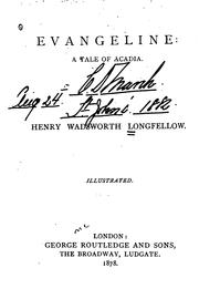 Evangeline by Henry Wadsworth Longfellow, Margaret Eliza Ashmun, Eva March Tappan, Mary Harriott 1848-1919 ed Norris, F M Muhlig