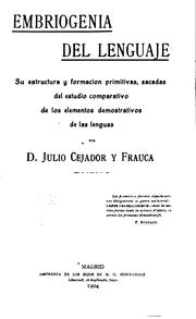 Cover of: Embriogenia del lenguaje: Su estructura y formación primitivas, sacadas del estudio comparativo ...