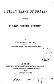 Cover of: Fifteen years of prayer in the Fulton street meeting by Samuel Irenæus Prime