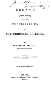 Cover of: Essays First Series on Some of the Peculiarities of the Christian Religion