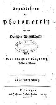 Cover of: Grundlehren der Photometrie oder der optischen Wissenschaften