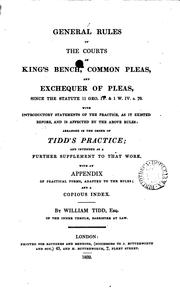 Cover of: General Rules of the Courts of King's Bench, Common Pleas, and Exchequer of Pleas: Since the ...