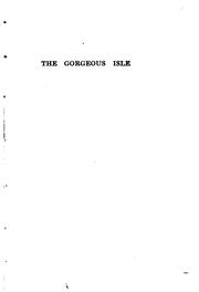 Cover of: The Gorgeous Isle: A Romance : Scene: Nevis, B.W.I., 1842