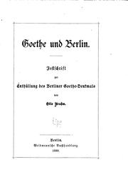 Cover of: Goethe und Berlin: Festschrift zur Enthüllung des Berliner Goethe-denkmals
