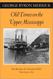 Cover of: Old times on the upper Mississippi by George Byron Merrick