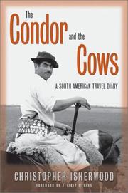 The Condor and the Cows by Christopher Isherwood, Ernst Röthlisberger, J. B Baptiste