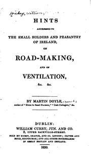 Cover of: Hints Addressed to the Small Holders and Peasantry of Ireland, on Road ...