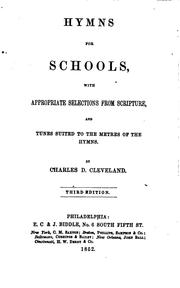 Cover of: Hymns for Schools: With Appropriate Selections from Scripture and Tunes Suited to the Metres of ...