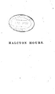 Cover of: Halcyon Hours: Poems / by Kenelm Henry Digby.