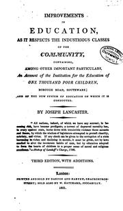 Cover of: Improvements in Education, as it Respects the Industrious Classes of the Community: Containing ...