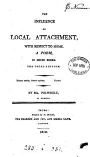 Cover of: The influence of local attachment, with respect to home; a poem