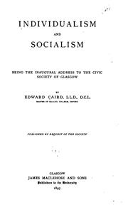 Cover of: Individualism and Socialism, Being the Inaugural Address to the Civic Society of Glasgow