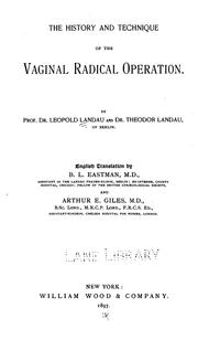 Cover of: The History and technique of the vaginal radical operation
