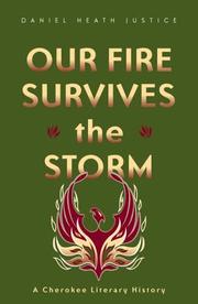 Cover of: Our Fire Survives the Storm by Daniel Heath Justice