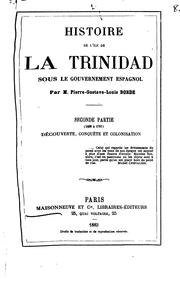 Cover of: Histoire de l'île de la Trinidad sous le gouvernement espagnol