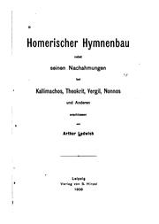 Cover of: Homerischer Hymnenbau nebst seinen Nachahmungen bei Kallimachos, Theokrit, Vergil, Nonnos und ...