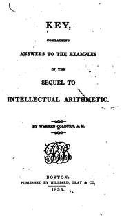 Cover of: Key: containing answers to the examples in the Sequel to intellectual arithmetic