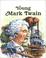 Cover of: Young Mark Twain (Easy Biographies)