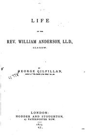 Cover of: Life of the Rev. William Anderson, LL.D., Glasgow