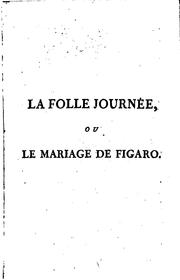 Cover of: La folle journée, ou Le mariage de Figaro,