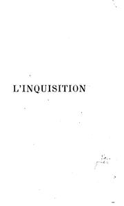 Cover of: L'inquisition: ses origines - sa procedure