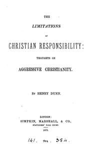Cover of: The limitations of Christian responsibility, thoughts on aggressive Christianity