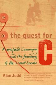 The quest for C : Sir Mansfield Cumming and the founding of the British Secret Service