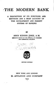 Cover of: The Modern Bank: A Description of Its Functions and Methods and a Brief ...