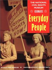 Cover of: The National Civil Rights Museum celebrates everyday people by Alice Faye Duncan