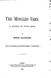 Cover of: The Mingled Yarn: A Drama in Five Acts